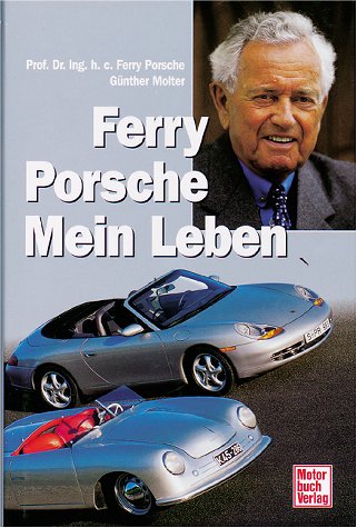 Ferry Porsche Mein Leben - Ferry Porsche und G&uuml;nther Molter